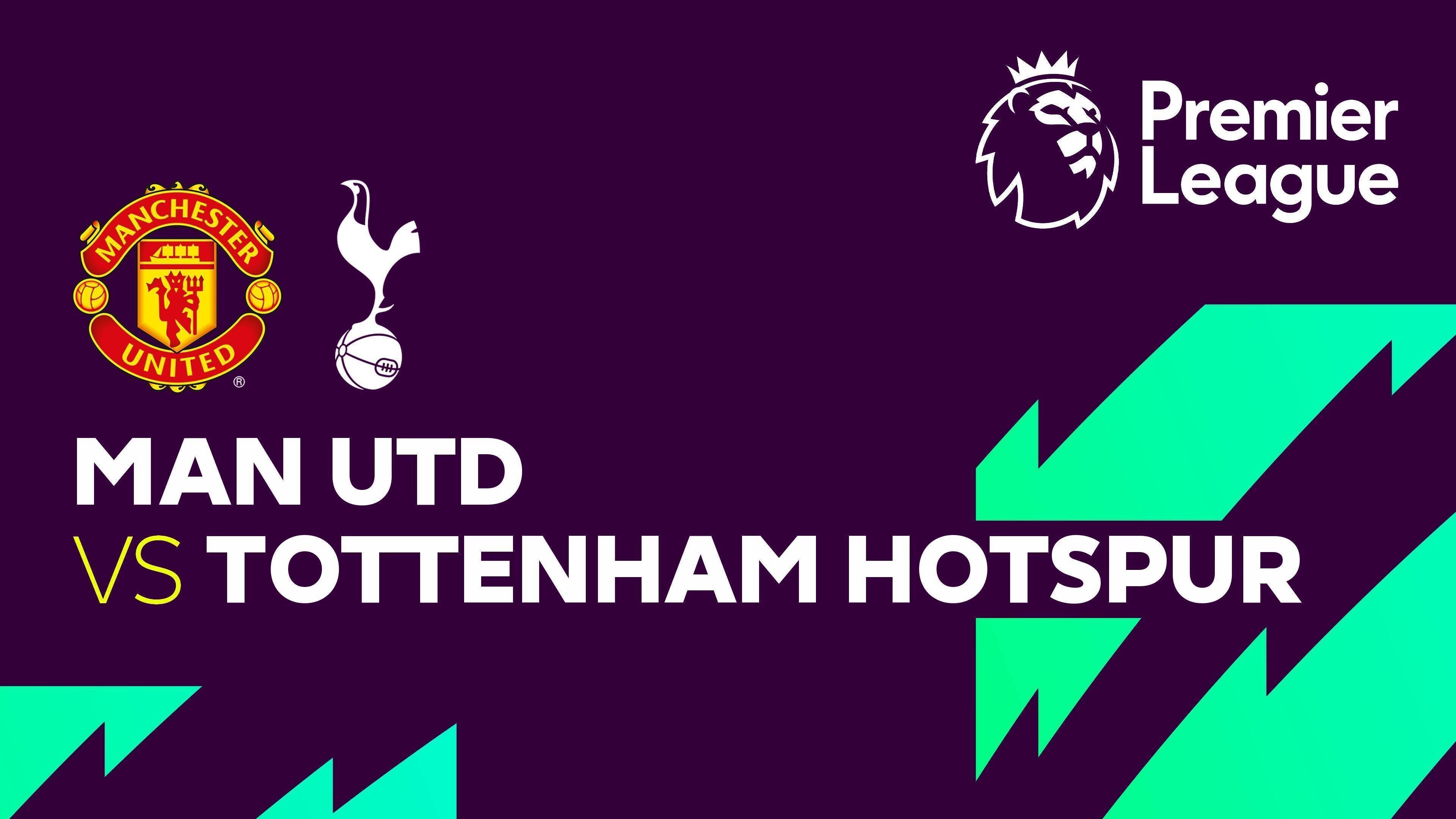 Man United vs Tottenham Hotspur