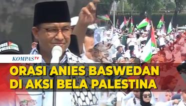 Orasi Anies Baswedan di Aksi Bela Palestina Lintas Agama di Monas: Free Palestine!