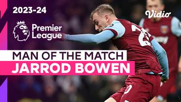 Aksi Man of the Match: Jarrod Bowen | Tottenham vs West Ham | Premier League 2023/24