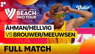 Full Match | Round 1 - Center Court: Ahman/Hellvig (SWE) vs Brouwer/Meeuwsen (NED) | Beach Pro Tour Elite16 Ostrava, Czech Republic 2023