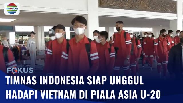 Timnas Indonesia Siap Hadapi Vietnam di Kualifikasi Piala Asia U-20 | Fokus