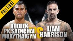 Rodlek vs. Liam Harrison | ONE Full Fight | Blistering Muay Thai Contest | June 2019