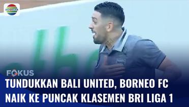 Borneo Samarinda Naik ke Puncak Klasemen Usai Taklukkan Bali United 3-1 | Fokus