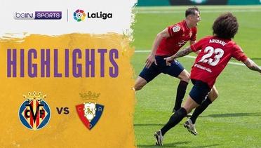 Match Highlights | Villarreal 1 vs 2 Osasuna | La Liga Santander 2021