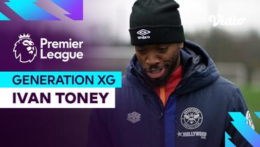 Generation xG - Ivan Toney (Masterclass) | Premier League 2023-2024