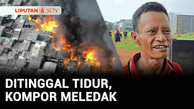 Kompor Gas Nyala tapi Ditinggal Tidur, 4 Rumah Kontrakan di Penjaringan Jakut Terbakar | Liputan 6