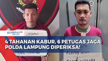 Buntut 4 Tahanan Kabur, 6 Petugas Jaga Polda Lampung Diperiksa