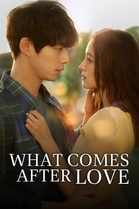 What Comes After Love