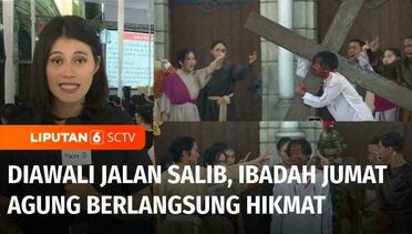 Diawali Jalan Salib, Ibadah Jumat Agung di Gereja Katedral Jakarta Berlangsung Hikmat | Liputan 6