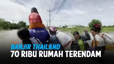Update Banjir Thailand, 70 Ribu Rumah Terendam dan 6 Orang Tewas