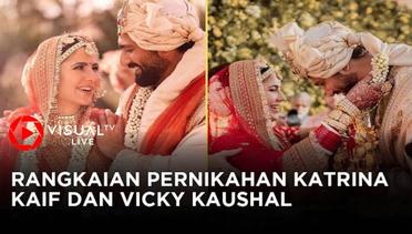 Rangkaian  Pernikahan Mewah Katrina Kaif dan Vicky Kaushal
