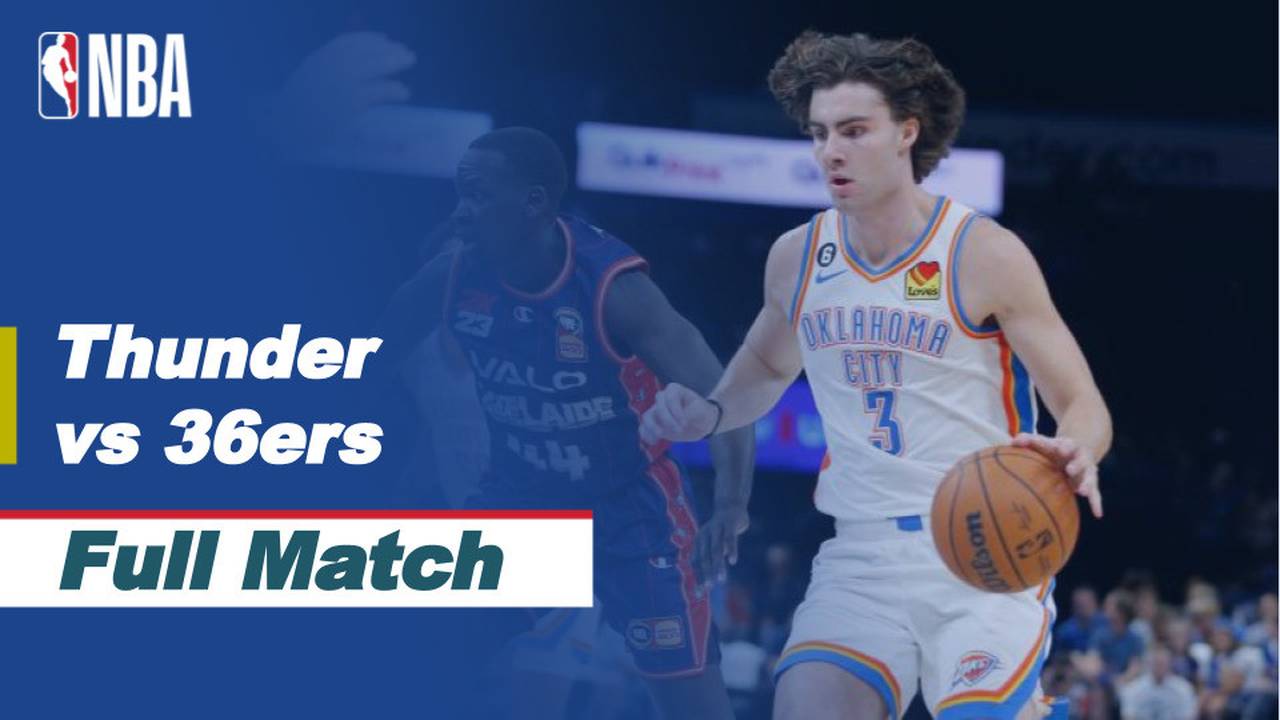 match-highlights-oklahoma-city-thunder-vs-adelaide-36ers-nba-pre