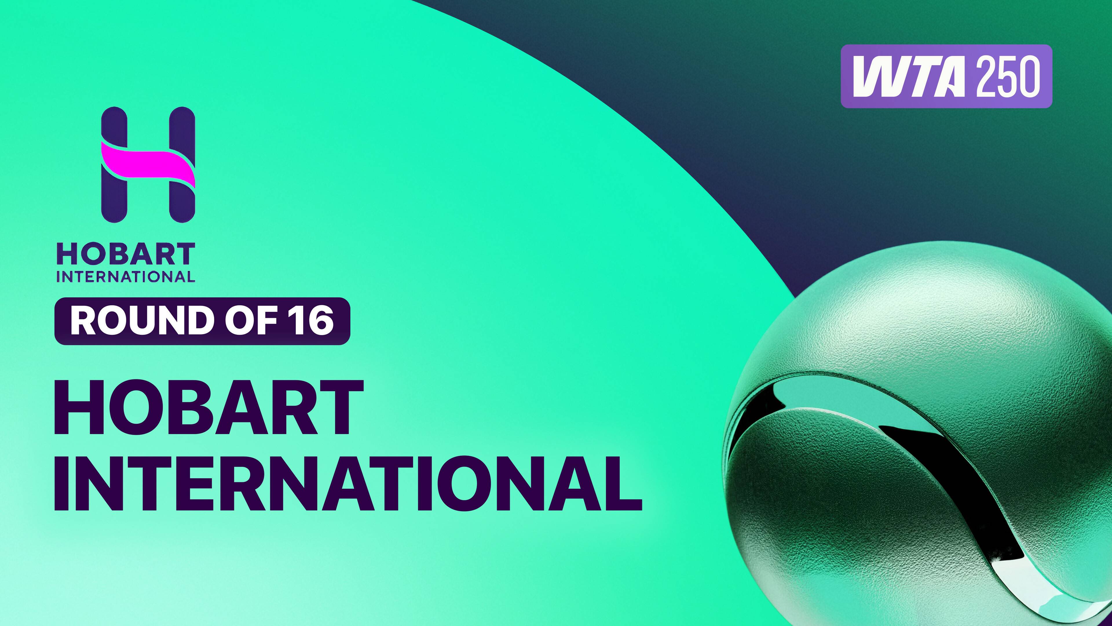 WTA 250: Hobart International 2026 - Round of 16