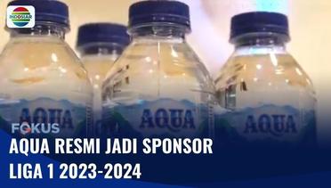 Aqua Jadi Sponsor dalam Menyukseskan Liga Musim 1 2023-2024 | Fokus