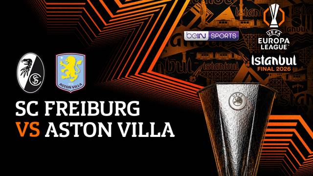 Final: SC Freiburg vs Aston Villa - Full Match | UEFA Europa League 2025/26
