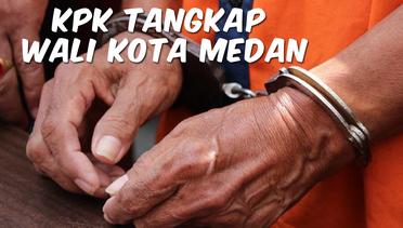 VIDEO TOP 3: KPK Tangkap Wali Kota Medan