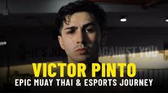 Victor Pinto’s Epic Muay Thai & Esports Journey - ONE Feature