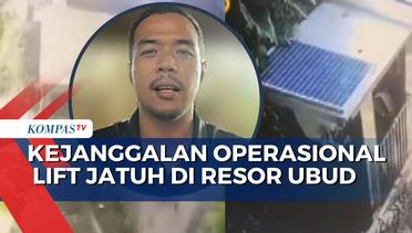 Update Lift Jatuh di Resor Ubud: Polisi Periksa Kontraktor dan Petugas Teknisi