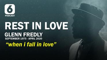 Podcast Liputan6: Biografi Glenn Fredly "REST IN LOVE" eps. 4 - When I Fall in Love