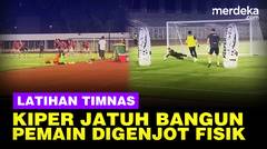 Terbaru Latihan Timnas di Jakarta, Kiper Jatuh Bangun & Pemain Kevin Diks Dkk Digenjot Fisik