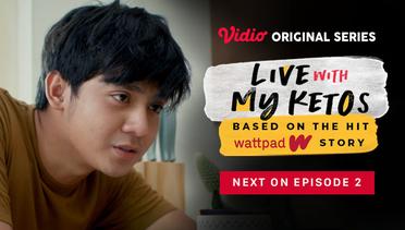 Live With My Ketos - Vidio Original Series | Next On Episode 2