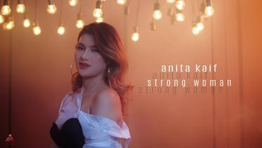 Anita Kaif - Strong Woman (Official Music Video)