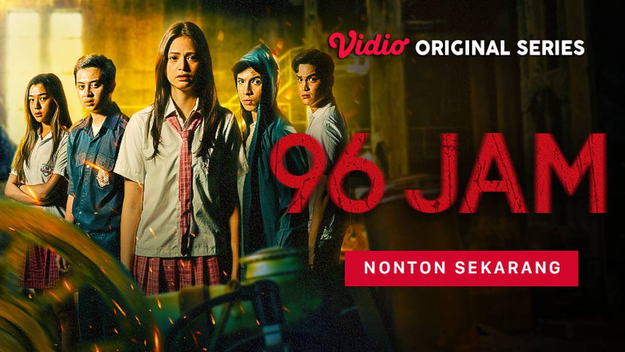 Nonton 96 Jam (2023) Vidio Original Series Vidio
