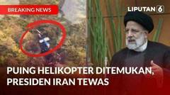 Puing Helikopter Ditemukan, Presiden Iran Tewas