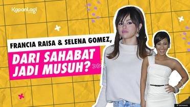 Lika-Liku Hubungan Francia Raisa & Selena Gomez, Dari Sahabat Jadi Musuh???!!!
