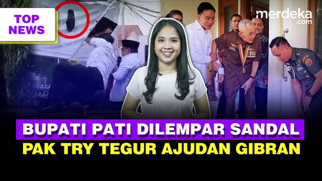 Demo Ngamuk! Bupati Pati Dilempari Sandal | Jenderal Try Sutrisno Tegur Ajudan Wapres Gibran