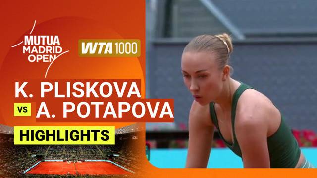 Quarter Finals: Karolina Pliskova vs Anastasia Potapova - Highlight | WTA 1000: Mutua Madrid Open 2026