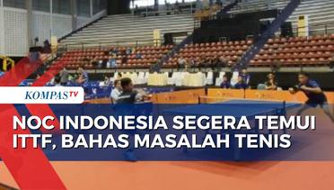 NOC Indonesia Segera Temui ITTF, Bahas Masalah Tenis Meja Nasional