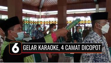 Gelar Karaoke Langgar Prokes,  4 Camat di Kabupaten Tegal Dicopot Jabatan | Liputan 6