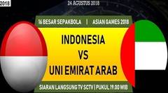 Prediksi Pertandingan Indonesia Vs Uni Emirat Arab : Babak 16 Besar Sepak Bola Asian Games