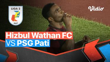 Mini Match - Hizbul Wathan FC 1 vs 4 PSG Pati | Liga 2 2021/2022