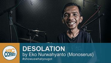 EPS 43 - Desolation - Monoserus drum by Eko Nurwahyanto (Riau Drummer Community)