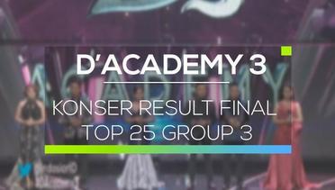 D'Academy 3 - Konser Result Final Top 25 (Group 3)