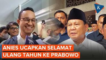 Ucapan dan Doa Anies untuk Prabowo yang Berulang Tahun Ke-72