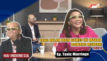 Hai Indonesia | Main Adu Tebak Kata yang Kalah Makan Bawang Putih?!! | Toxic Marriage Part.(5/5)
