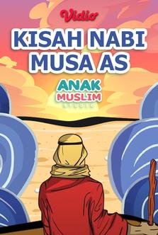 Anak Muslim - Nabi Musa