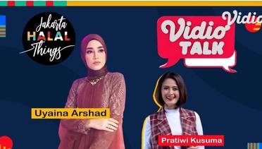 CANTIK DAN MUSLIMAH!! Ngobrol Bersama Uyaina di Jakarta Halal Things | Vidio Talk