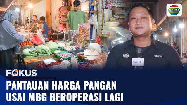 Pantauan Harga Pangan Usai MBG Beroperasi Lagi | Fokus
