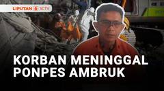 Tim SAR Kembali Temukan Jenazah dari Reruntuhan Bangunan Ponpes yang Ambruk | Liputan 6