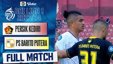 Persik Kediri vs PS Barito Putera - Full Match | BRI Liga 1 2023/24