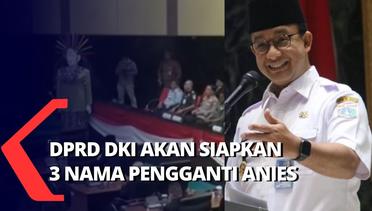 Ada 3 Nama yang Harus Disiapkan DPRD Sebagai Calon Penjabat Gubernur DKI Jakarta