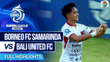 Borneo FC Samarinda VS Bali United FC - Full Highlights | BRI Super League 2025/26