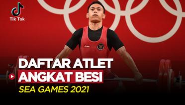 Tambang Medali! Berikut Atlet-atlet Angkat Besi Indonesia di SEA Games 2021