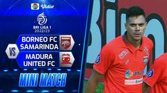 Mini Match - Borneo FC Samarinda VS Madura United FC | BRI Liga 1 2022/2023