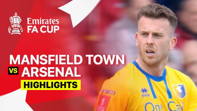Mansfield Town vs Arsenal - Highlight | FA Cup 2025/26