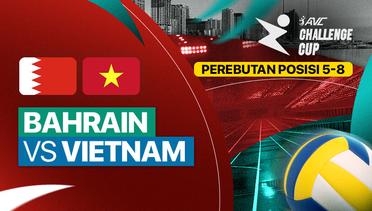 Bahrain vs Vietnam - Perebutan Posisi 5-8 - Full Match | AVC Challenge Cup for Men 2024